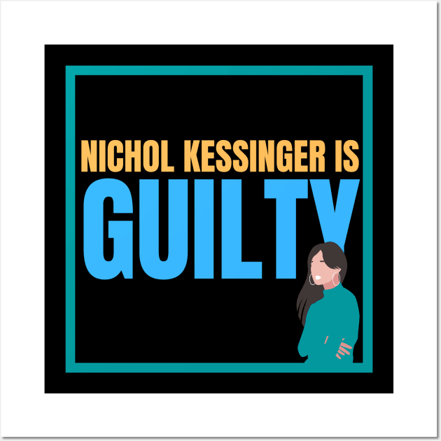 Chris Watts Nichol Kessinger Is Guilty Statement Opinion Wall Art by nathalieaynie